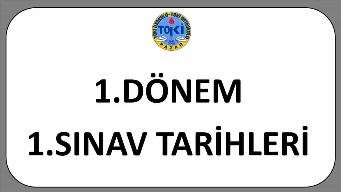 1. Dönem 1. Sınav Tarihlerimiz